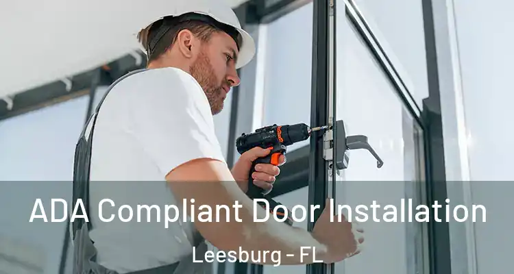 ADA Compliant Door Installation Leesburg - FL