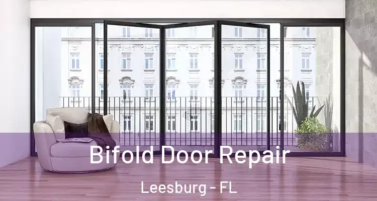 Bifold Door Repair Leesburg - FL