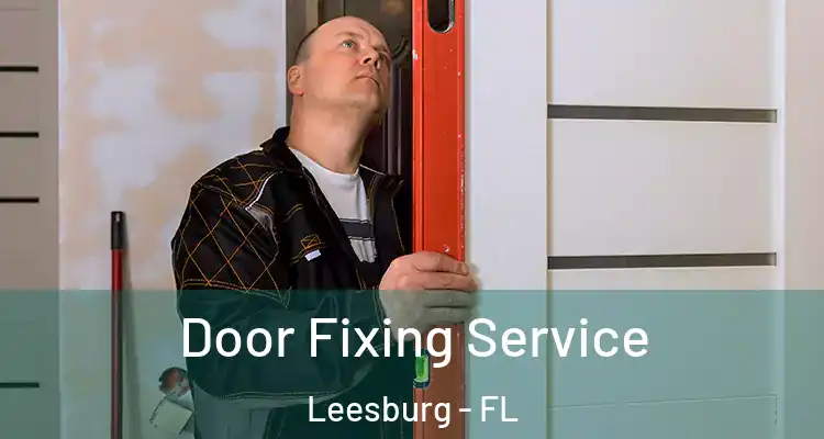Door Fixing Service Leesburg - FL