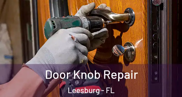 Door Knob Repair Leesburg - FL