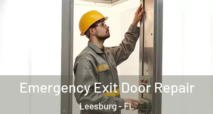 Emergency Exit Door Repair Leesburg - FL