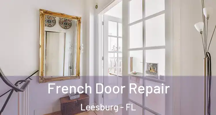 French Door Repair Leesburg - FL
