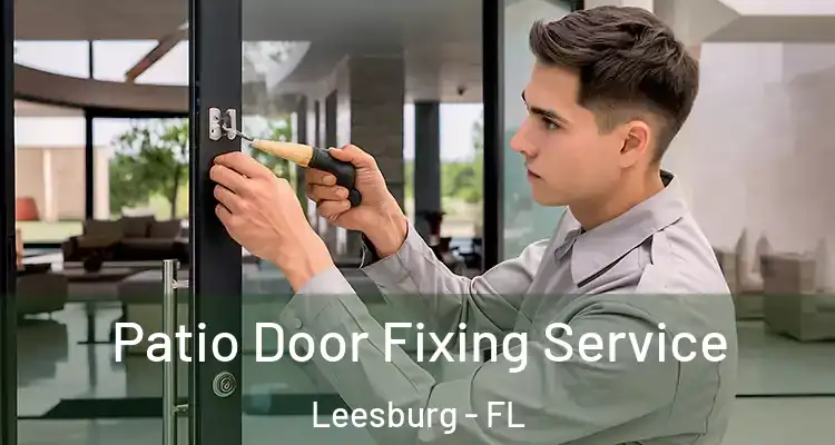 Patio Door Fixing Service Leesburg - FL