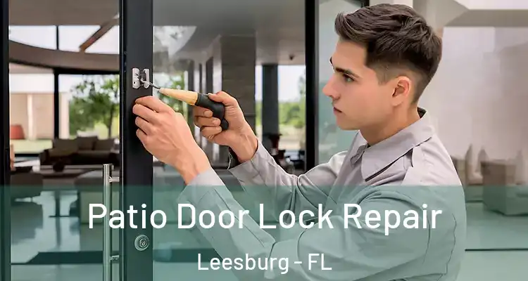 Patio Door Lock Repair Leesburg - FL