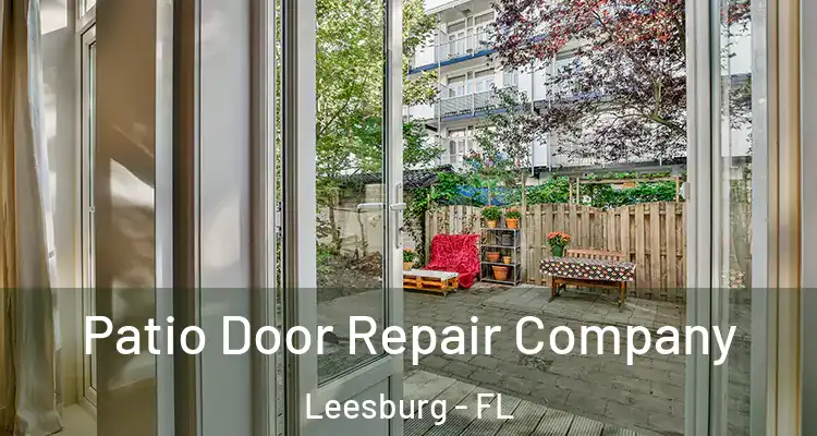 Patio Door Repair Company Leesburg - FL