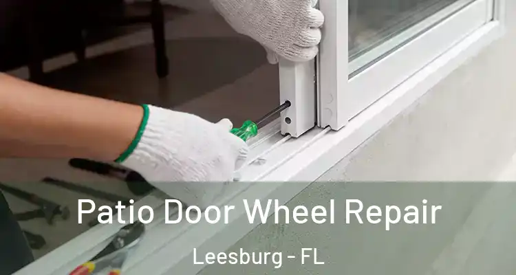Patio Door Wheel Repair Leesburg - FL