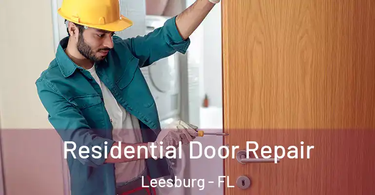 Residential Door Repair Leesburg - FL
