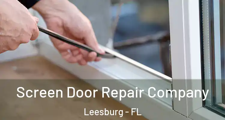 Screen Door Repair Company Leesburg - FL