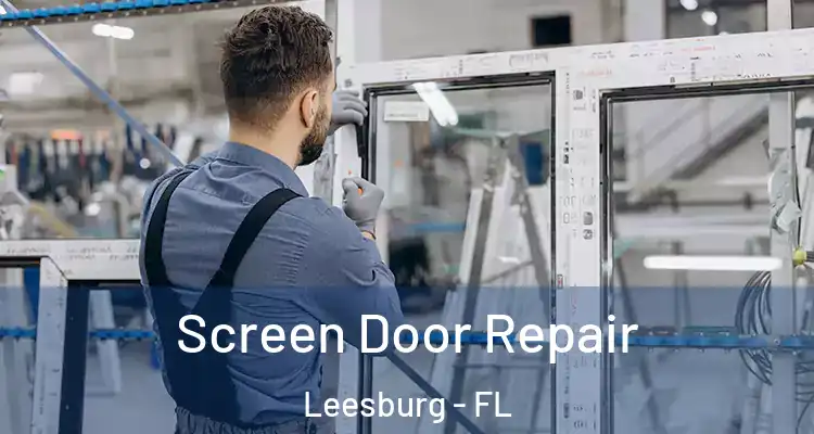 Screen Door Repair Leesburg - FL