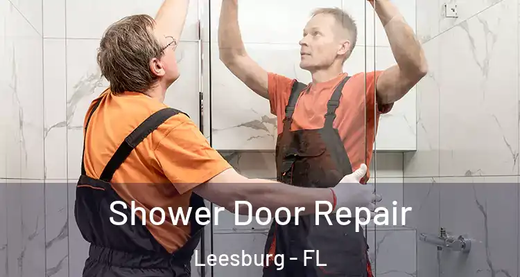Shower Door Repair Leesburg - FL