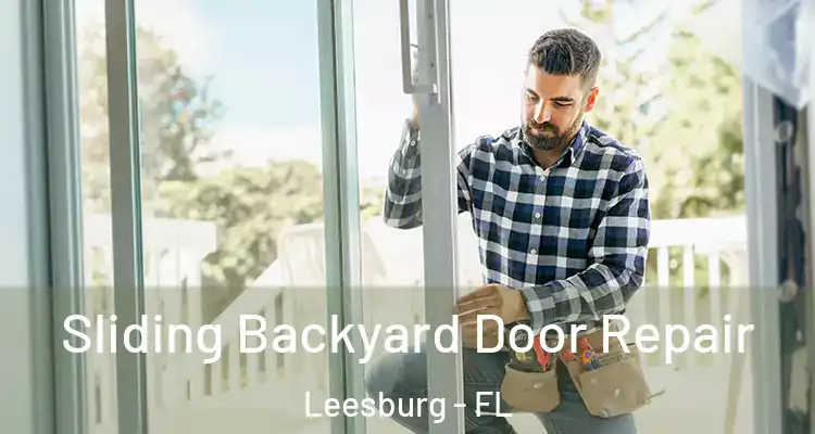 Sliding Backyard Door Repair Leesburg - FL
