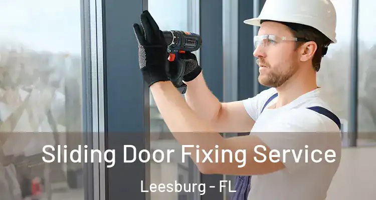 Sliding Door Fixing Service Leesburg - FL