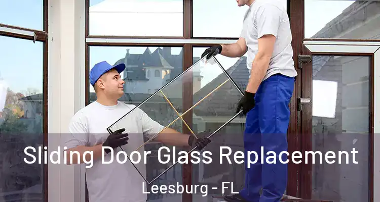 Sliding Door Glass Replacement Leesburg - FL