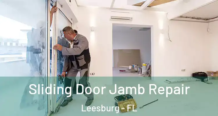 Sliding Door Jamb Repair Leesburg - FL