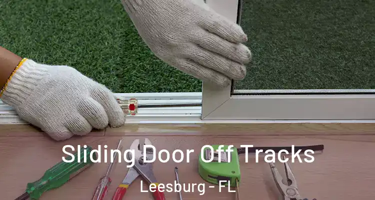 Sliding Door Off Tracks Leesburg - FL