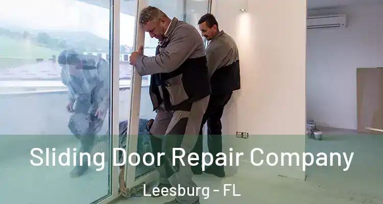 Sliding Door Repair Company Leesburg - FL