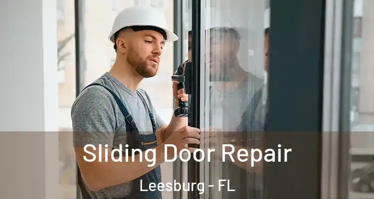 Sliding Door Repair Leesburg - FL