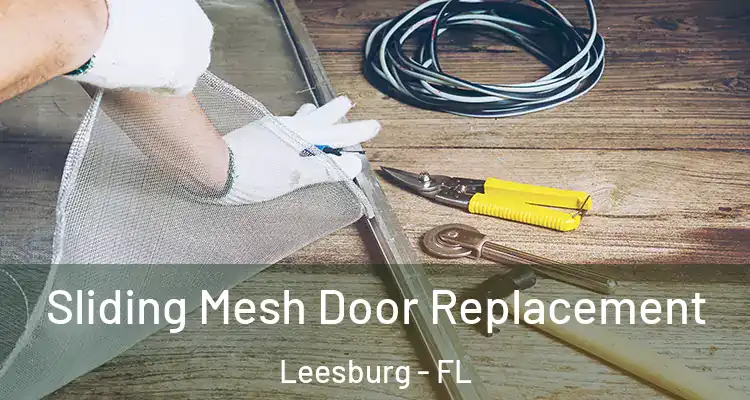 Sliding Mesh Door Replacement Leesburg - FL