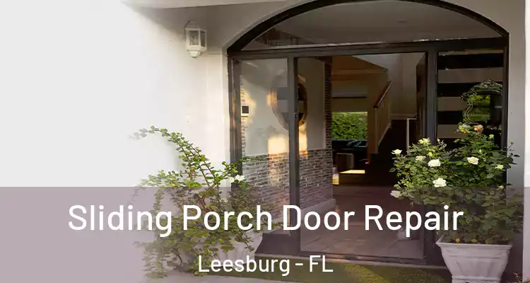 Sliding Porch Door Repair Leesburg - FL