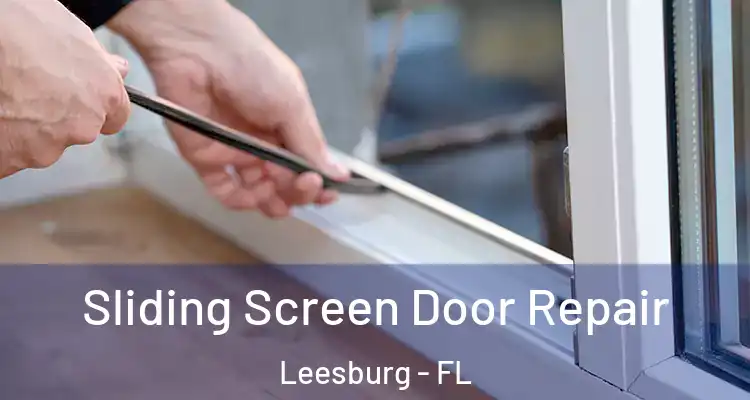 Sliding Screen Door Repair Leesburg - FL